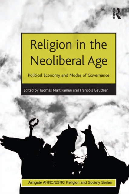 Religion in the Neoliberal Age : Political Economy and Modes of Governance, EPUB eBook