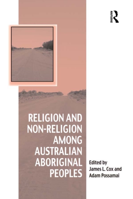 Religion and Non-Religion among Australian Aboriginal Peoples, EPUB eBook