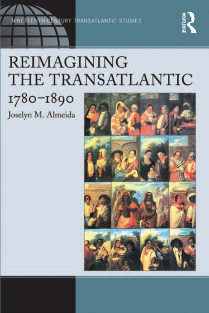 Reimagining the Transatlantic, 1780-1890, EPUB eBook