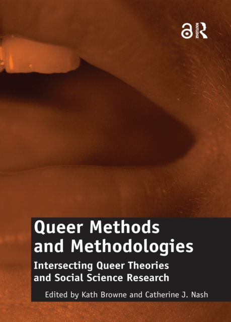 Queer Methods and Methodologies : Intersecting Queer Theories and Social Science Research, EPUB eBook