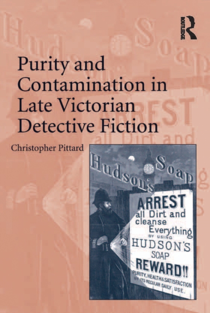 Purity and Contamination in Late Victorian Detective Fiction, PDF eBook