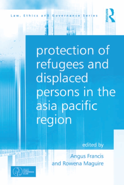 Protection of Refugees and Displaced Persons in the Asia Pacific Region, EPUB eBook