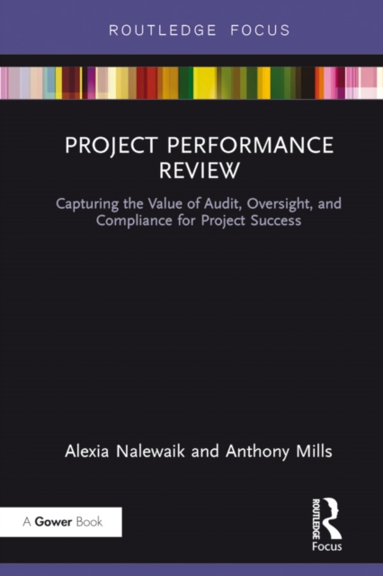 Project Performance Review : Capturing the Value of Audit, Oversight, and Compliance for Project Success, EPUB eBook
