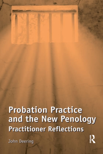 Probation Practice and the New Penology : Practitioner Reflections, EPUB eBook