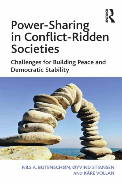 Power-Sharing in Conflict-Ridden Societies : Challenges for Building Peace and Democratic Stability, EPUB eBook