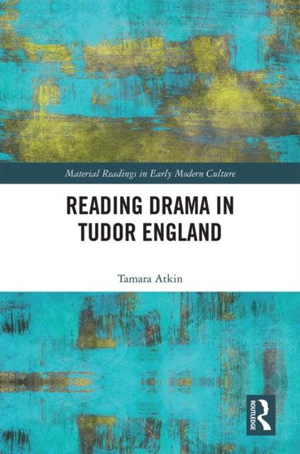 Reading Drama in Tudor England, EPUB eBook