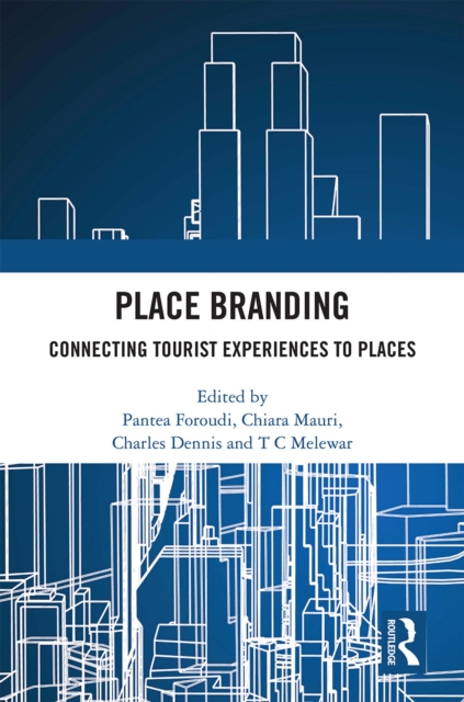 Place Branding : Connecting Tourist Experiences to Places, PDF eBook