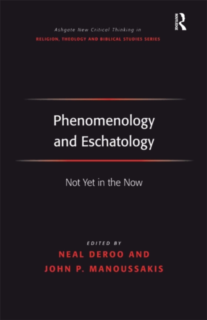Phenomenology and Eschatology : Not Yet in the Now, EPUB eBook