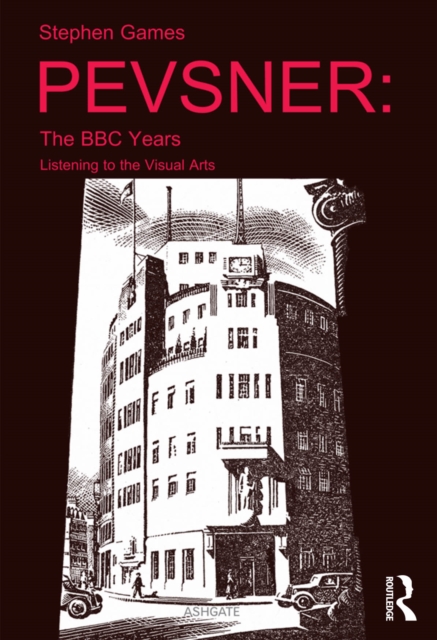 Pevsner: The BBC Years : Listening to the Visual Arts, PDF eBook