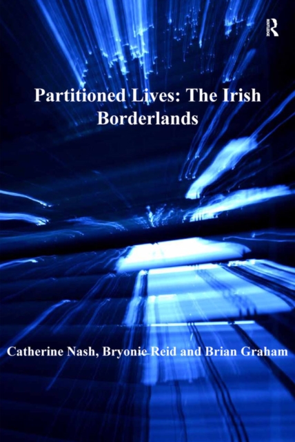 Partitioned Lives: The Irish Borderlands, EPUB eBook