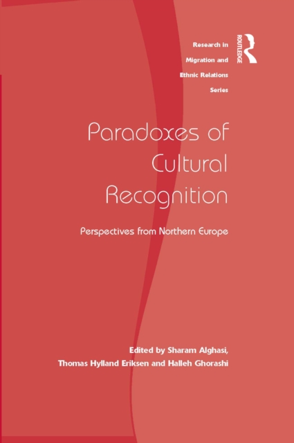Paradoxes of Cultural Recognition : Perspectives from Northern Europe, EPUB eBook