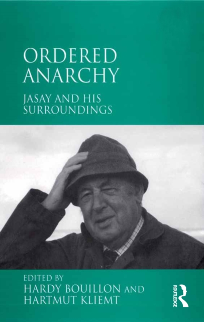 Ordered Anarchy : Jasay and his Surroundings, EPUB eBook