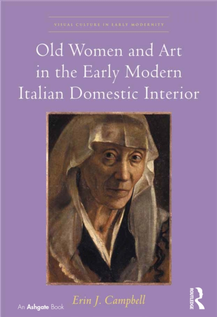 Old Women and Art in the Early Modern Italian Domestic Interior, PDF eBook