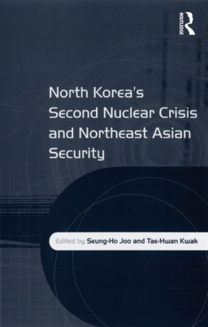 North Korea's Second Nuclear Crisis and Northeast Asian Security, PDF eBook