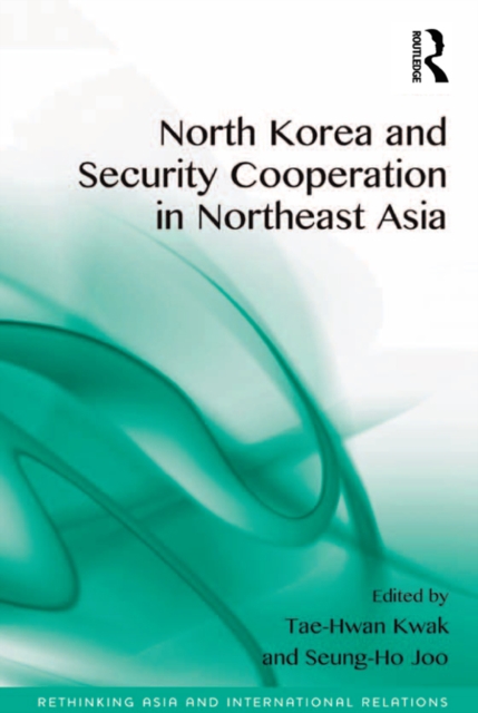 North Korea and Security Cooperation in Northeast Asia, EPUB eBook