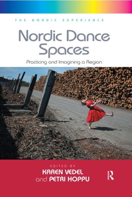 Nordic Dance Spaces : Practicing and Imagining a Region, EPUB eBook