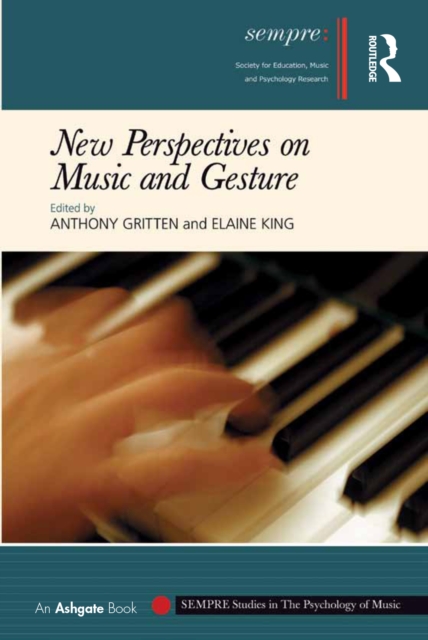 New Perspectives on Music and Gesture, PDF eBook