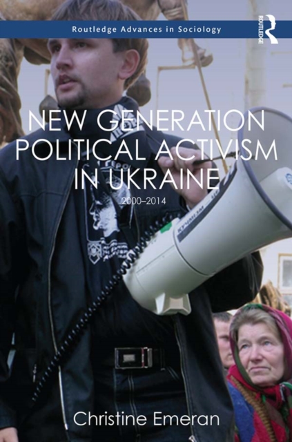 New Generation Political Activism in Ukraine : 2000-2014, PDF eBook