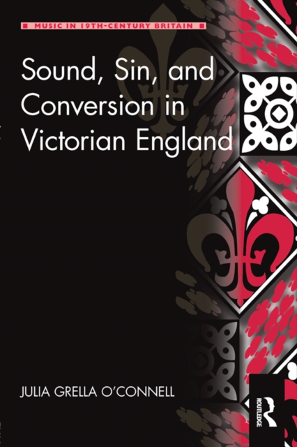 Sound, Sin, and Conversion in Victorian England, EPUB eBook