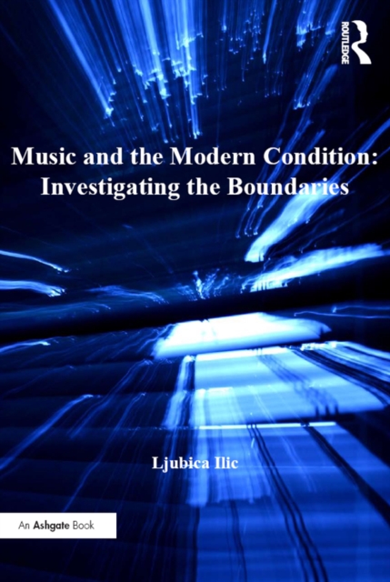 Music and the Modern Condition: Investigating the Boundaries, EPUB eBook