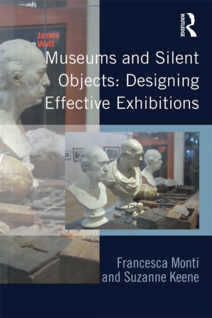 Museums and Silent Objects: Designing Effective Exhibitions, EPUB eBook