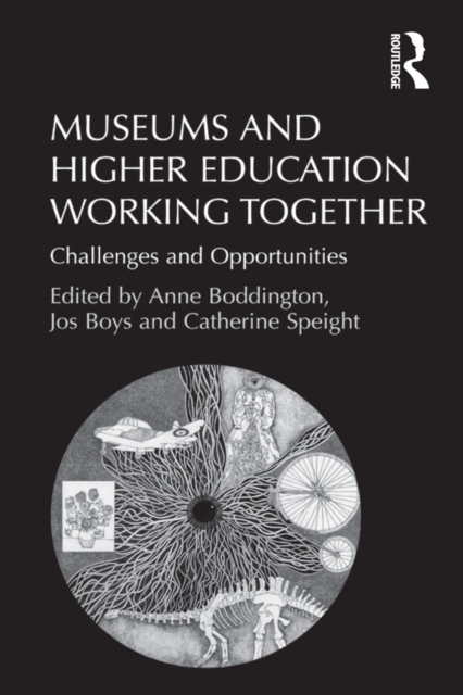 Museums and Higher Education Working Together : Challenges and Opportunities, EPUB eBook