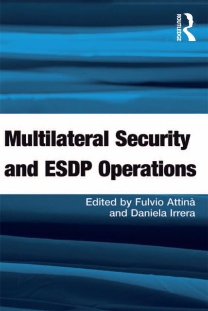 Multilateral Security and ESDP Operations, PDF eBook