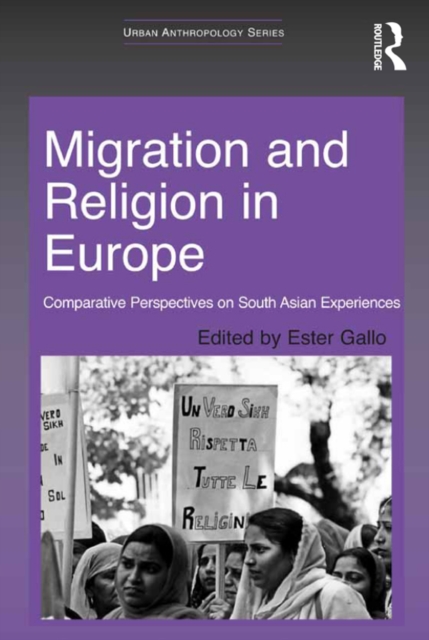 Migration and Religion in Europe : Comparative Perspectives on South Asian Experiences, PDF eBook