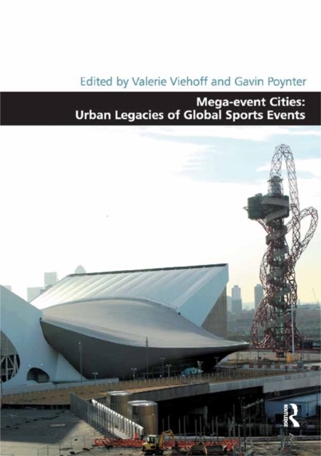 Mega-event Cities: Urban Legacies of Global Sports Events, EPUB eBook