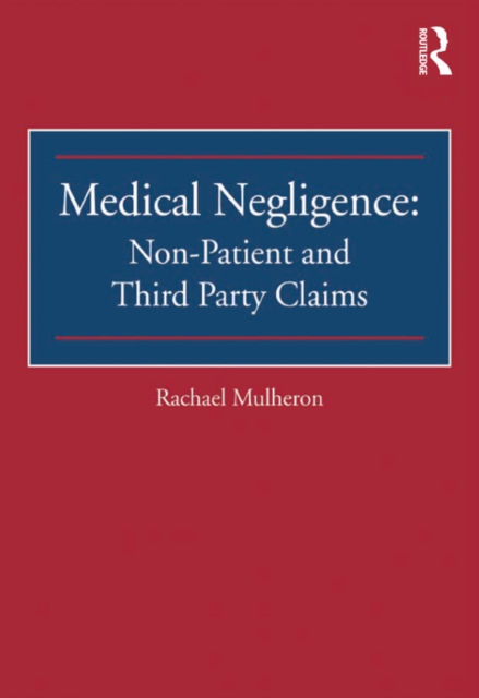 Medical Negligence: Non-Patient and Third Party Claims, EPUB eBook