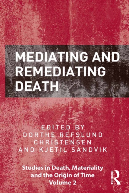 Mediating and Remediating Death, EPUB eBook