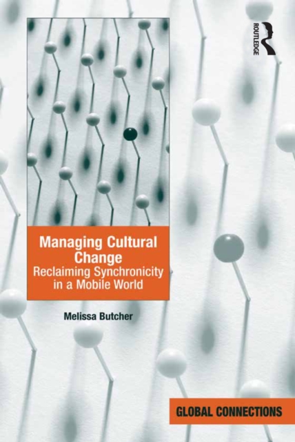 Managing Cultural Change : Reclaiming Synchronicity in a Mobile World, PDF eBook