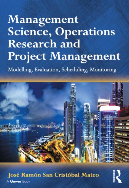 Management Science, Operations Research and Project Management : Modelling, Evaluation, Scheduling, Monitoring, EPUB eBook