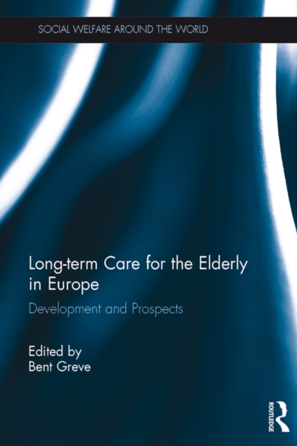 Long-term Care for the Elderly in Europe : Development and Prospects, EPUB eBook
