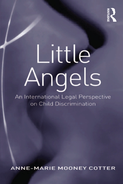 Little Angels : An International Legal Perspective on Child Discrimination, EPUB eBook