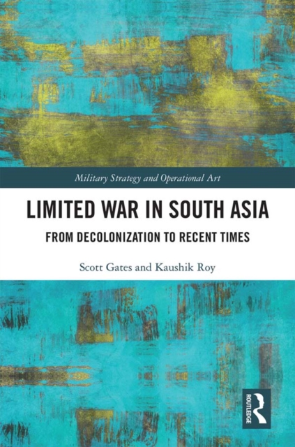 Limited War in South Asia : From Decolonization to Recent Times, PDF eBook