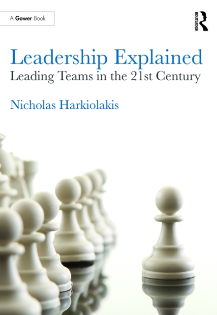 Leadership Explained : Leading Teams in the 21st Century, PDF eBook