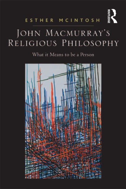 John Macmurray's Religious Philosophy : What it Means to be a Person, EPUB eBook