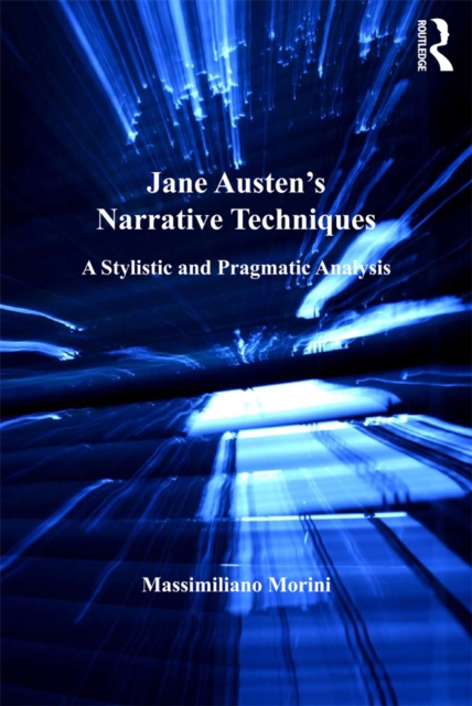 Jane Austen's Narrative Techniques : A Stylistic and Pragmatic Analysis, EPUB eBook