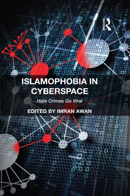 Islamophobia in Cyberspace : Hate Crimes Go Viral, EPUB eBook