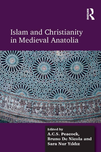 Islam and Christianity in Medieval Anatolia, EPUB eBook