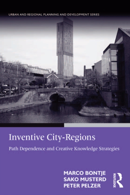 Inventive City-Regions : Path Dependence and Creative Knowledge Strategies, EPUB eBook