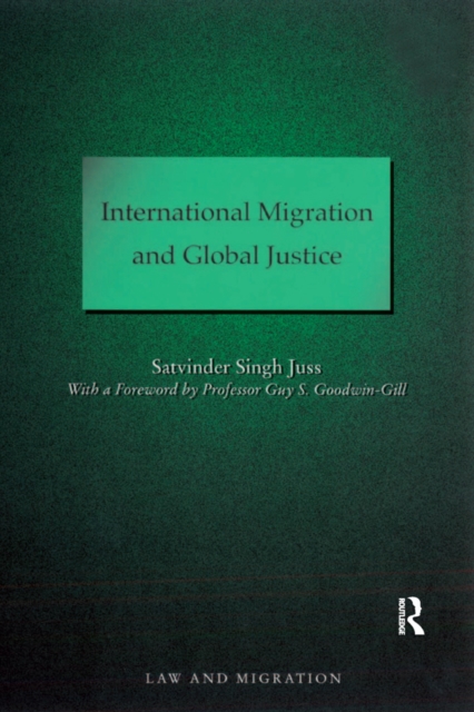 International Migration and Global Justice, PDF eBook