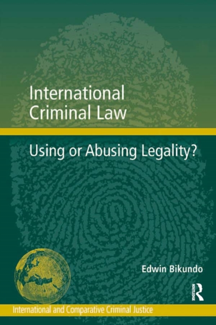 International Criminal Law : Using or Abusing Legality?, EPUB eBook