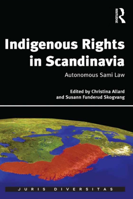 Indigenous Rights in Scandinavia : Autonomous Sami Law, PDF eBook