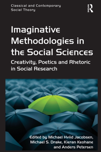 Imaginative Methodologies in the Social Sciences : Creativity, Poetics and Rhetoric in Social Research, EPUB eBook