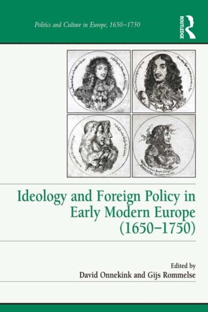 Ideology and Foreign Policy in Early Modern Europe (1650-1750), EPUB eBook
