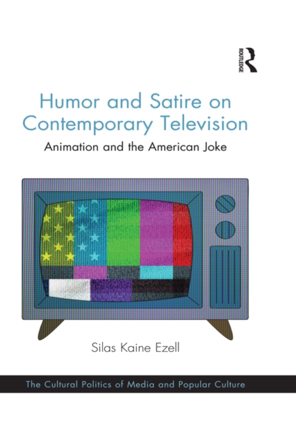 Humor and Satire on Contemporary Television : Animation and the American Joke, EPUB eBook