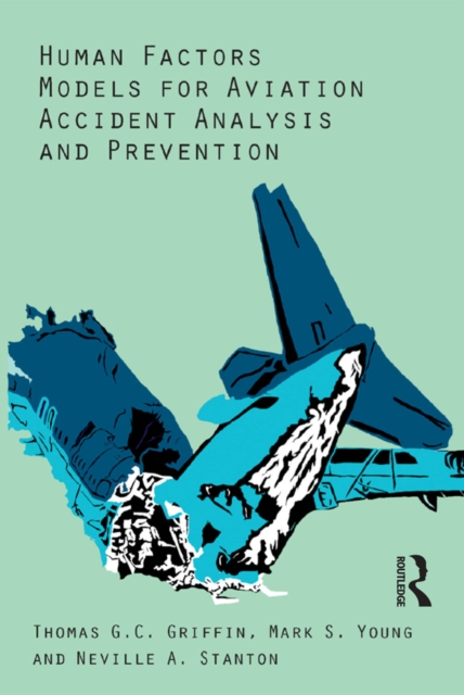 Human Factors Models for Aviation Accident Analysis and Prevention, PDF eBook