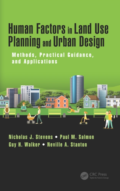 Human Factors in Land Use Planning and Urban Design : Methods, Practical Guidance, and Applications, PDF eBook